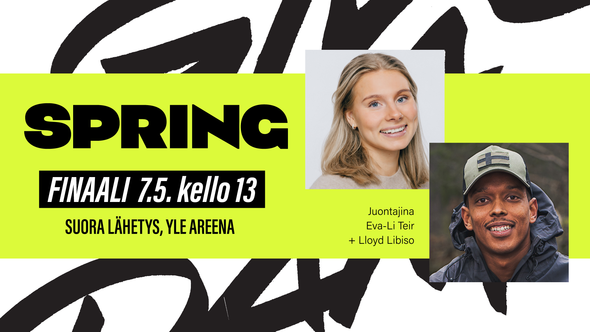 Eva-Li Teir ja Lloyd Libiso, teksti: Spring finaali 7.5. kello 13, suora lähetys, Yle Areena